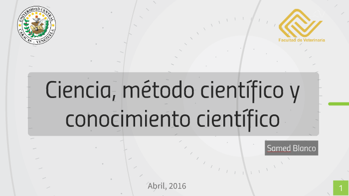 ciencia, método científico y conocimiento científico by Augusto Brandt ...