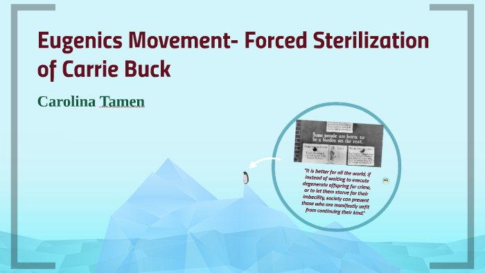 Eugenics Movement- Forced Sterilization by Carolina Tamen on Prezi