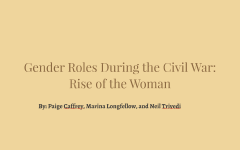 Gender Roles During the Civil War by Marina L. on Prezi