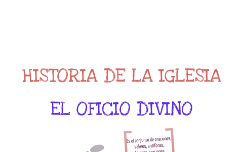 EL OFICIO DIVINO By Javier Solis Basilio On Prezi