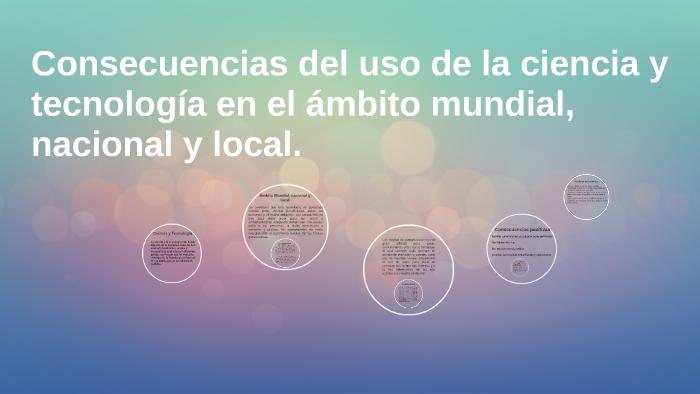 Consecuencias del uso de la ciencia y tecnología en el ámbit by Isela