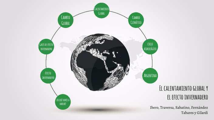Calentamiento Global y Efecto Invernadero by Maite Gilardi on Prezi