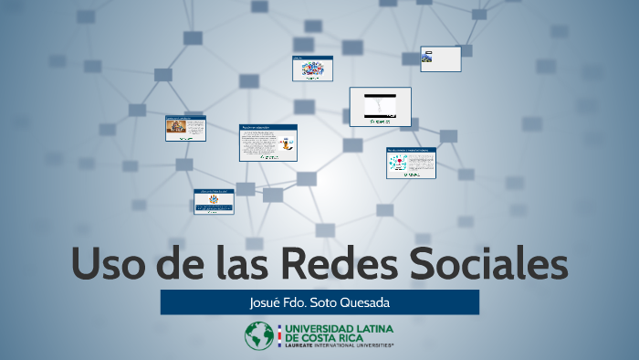 Uso de las Redes Sociales by Josué Fdo. Soto Quesada on Prezi