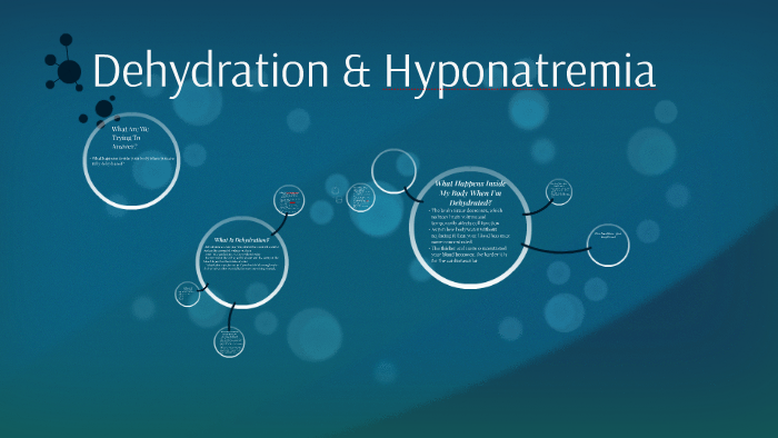 Dehydration & Hyponatremia by Alicia Edwards on Prezi