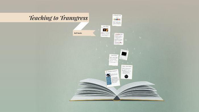teaching to transgress education as the practice of freedom teaching to transgress education as the practice of freedom