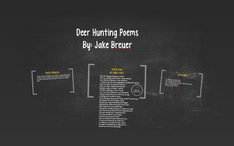 Deer Hunting Poems by Jake Breuer on Prezi