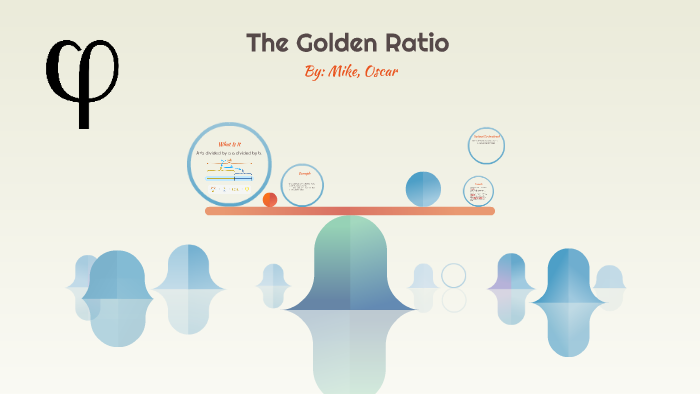 The Golden Ratio by Michael Rodriguez on Prezi