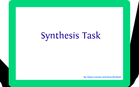 Synthesis Task by Anna Rineholt on Prezi