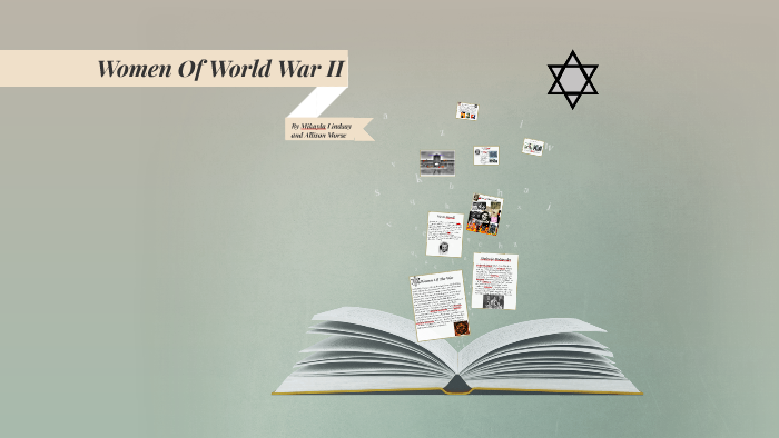 Women Of World War II by Tracy Lindsay on Prezi