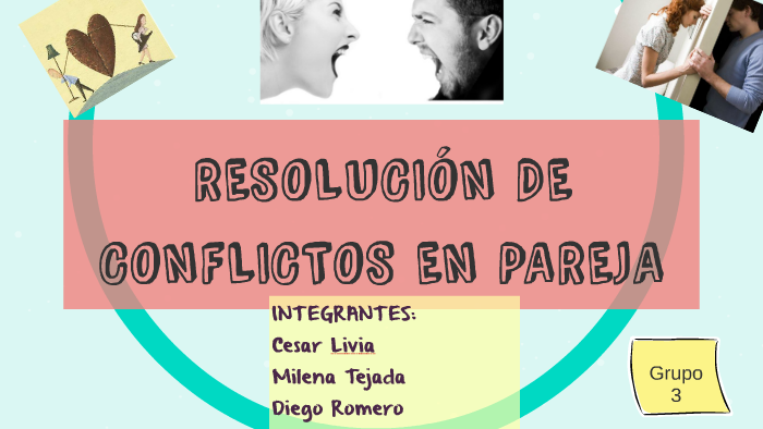 Resolucion De Conflictos En Relaciones De Pareja By Ximena Minaya On Prezi