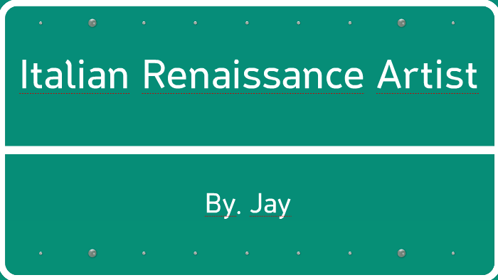 Italian Renaissance Artist by 재현 박 on Prezi