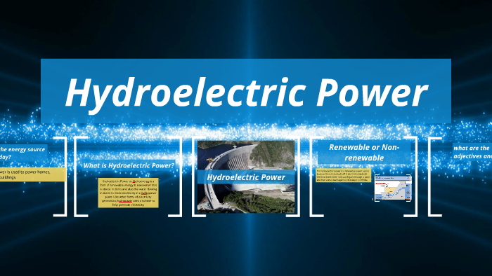hydroelectric power by Paul Bourke on Prezi