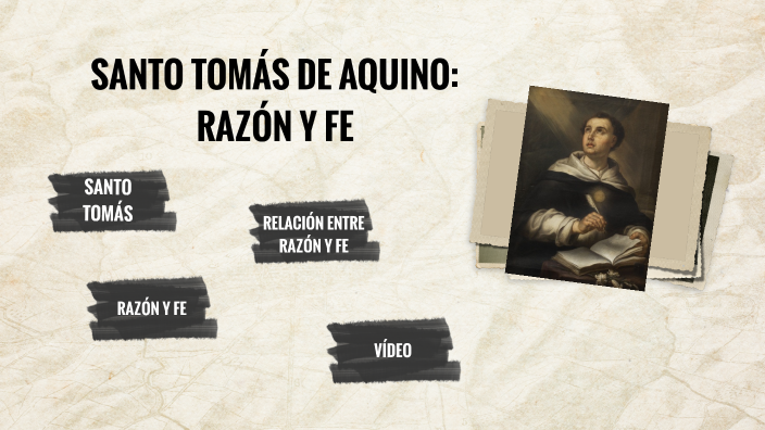 Fe y Razón, Santo Tomás de Aquino by Laura Muñoz de la Cruz on Prezi