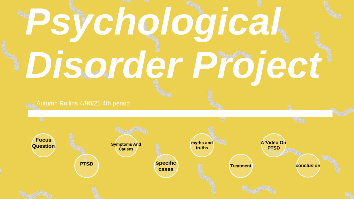 Psychological Disorder Project by Autumn Rollins on Prezi