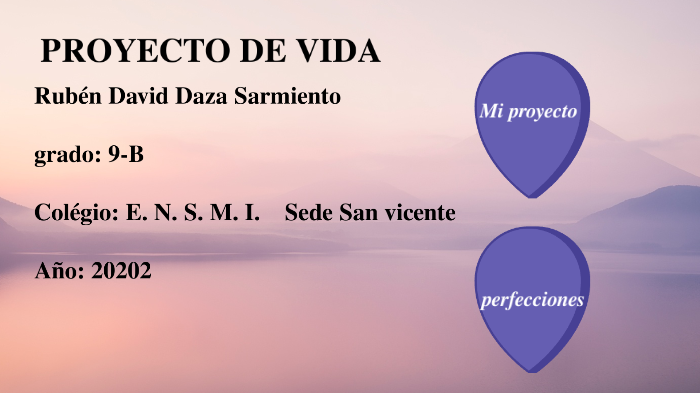 mi proyecto de vida by Ruben David Daza on Prezi