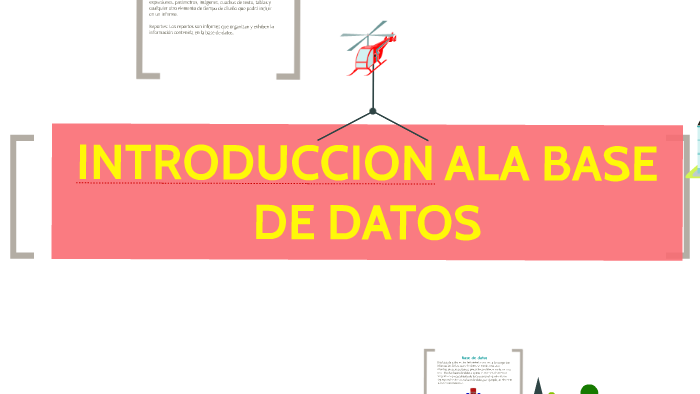 INTRODUCCION ALA BASE DE DATOS by jose jose on Prezi