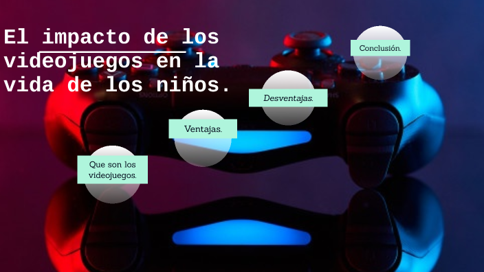 El Impacto De Los Videojuegos En Los Niños Y Adolecentes By Juan 