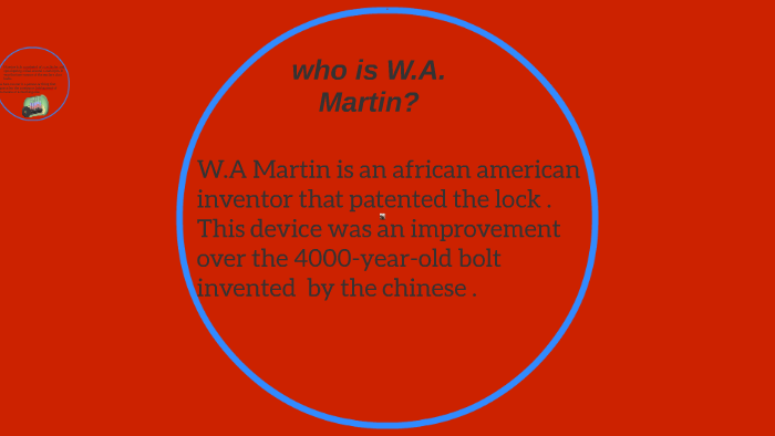 W. A. Martin, African American inventor, patented the lock (July 21, 1889).  This was an improvemen…