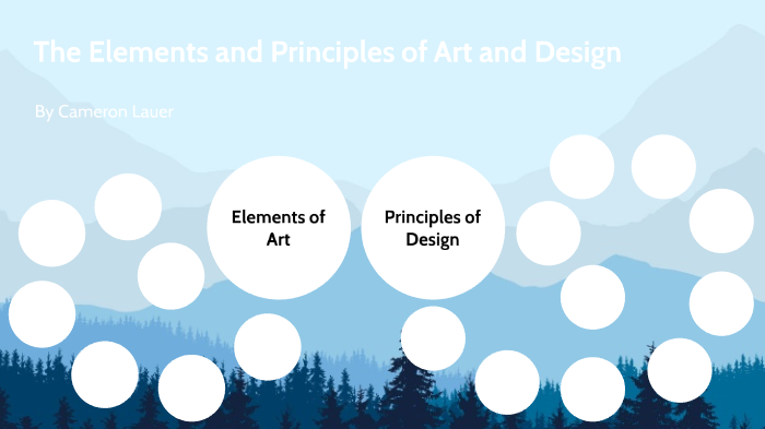The Elements and Principles of Art and Design by Cameron Lauer on Prezi