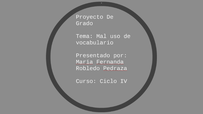 Proyecto De Grado by maria fernanda ROBLEDO PEDRAZA on Prezi