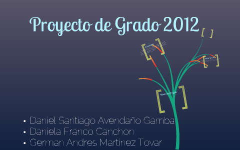 proyecto de grado by Daniela Franco Canchon on Prezi