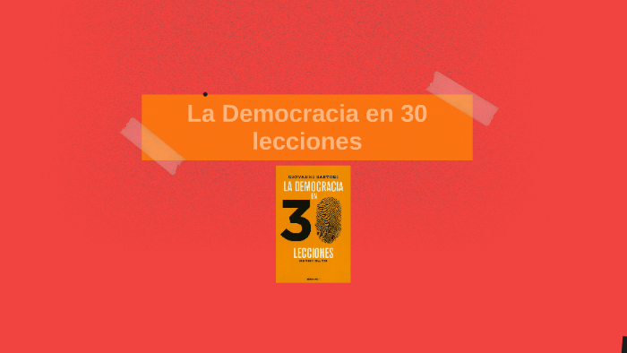 La Democracia en 30 lecciones by Cass Urbano on Prezi