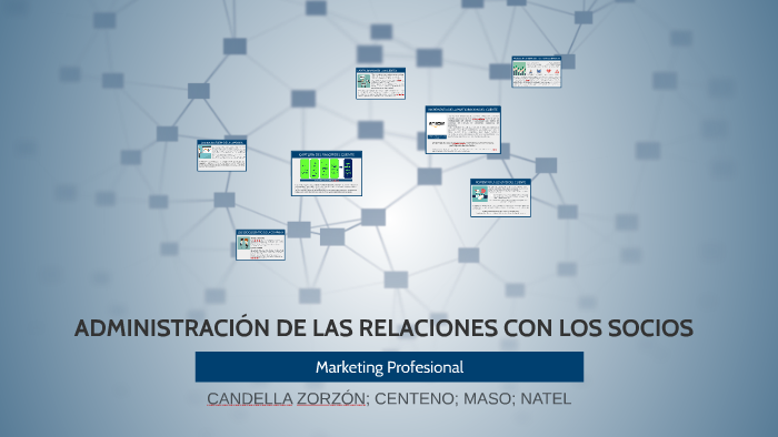 ADMINISTRACIÓN DE LAS RELACIONES CON LOS SOCIOS by Anahi Centeno on Prezi
