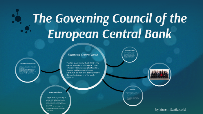 The Governing Council of the European Central Bank by Marcin Szatkowski ...