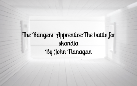 The Rangers Apprentice:The battle for skandia by Hayden Bergeron on Prezi
