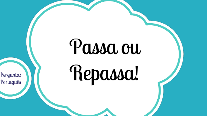 Quiz Passa ou Repassa - Geografia / Português by Elizabeth Mota