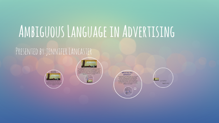 Ambiguous Language in Advertising by Jennifer Lancaster on Prezi