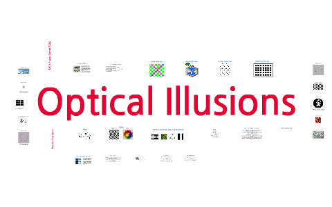 Optics Presentation - Optical Illusions by Miranda Lem