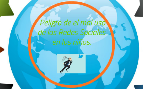 Peligro de el mal uso de las Redes Sociales en los niños. by kevin ...