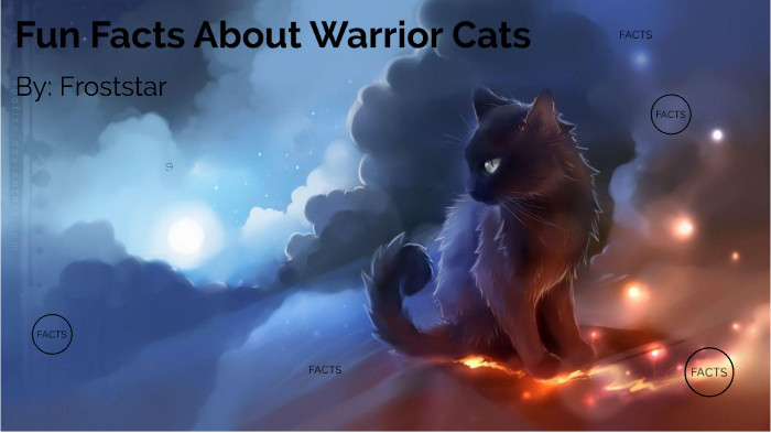 Interesting facts about warrior cats!