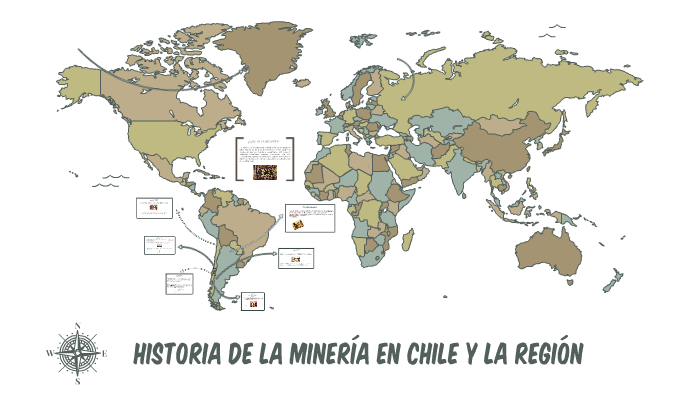 HISTORIA DE LA minería EN CHILE Y LA REGION by on Prezi