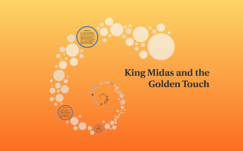 King Midas And The Golden Touch By Lucy Heinrich On Prezi