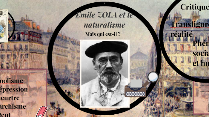 Emile ZOLA  et le naturalisme  by Lise RZEPECKI
