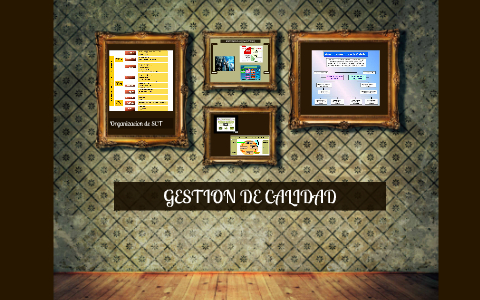 GESTIÓN DE CALIDAD by ALEXANDER DIAZ on Prezi