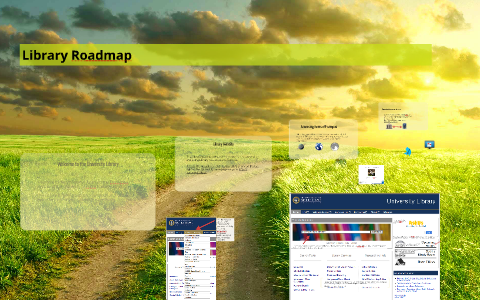 Library Road Map Library Roadmap by Lydia Dawe on Prezi