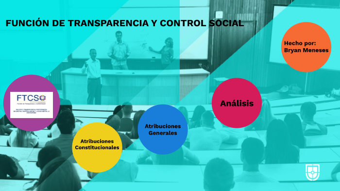 FUNCIÓN DE TRANSPARENCIA Y CONTROL SOCIAL by Bryan Meneses on Prezi