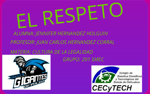 EL RESPETO by jennifer hernandez holguin on Prezi