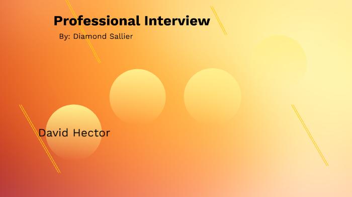 Interview Professional by Diamond Sallier on Prezi