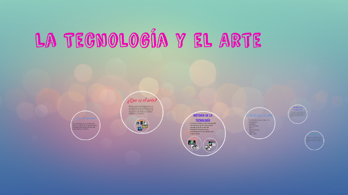 La Tecnologia y el Arte by Valentina Agustina Rodriguez on Prezi