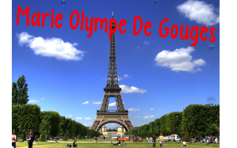 Marie Olympe De Gouges by Elizabeth Nelson on Prezi