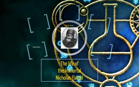 The Life of the Immortal Nicholas Flamel by Jacob Ollivier on Prezi