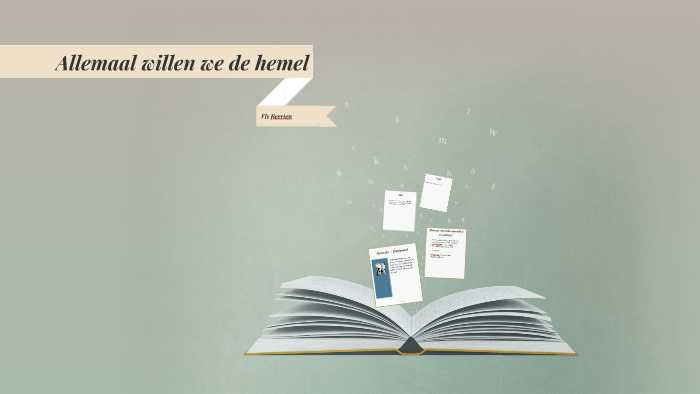 Allemaal willen we de hemel by Hilde Spiker on Prezi