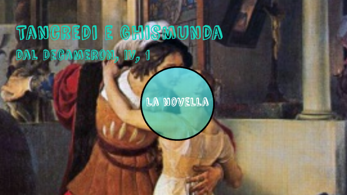 Tancredi e Ghismunda by Lara Campo on Prezi