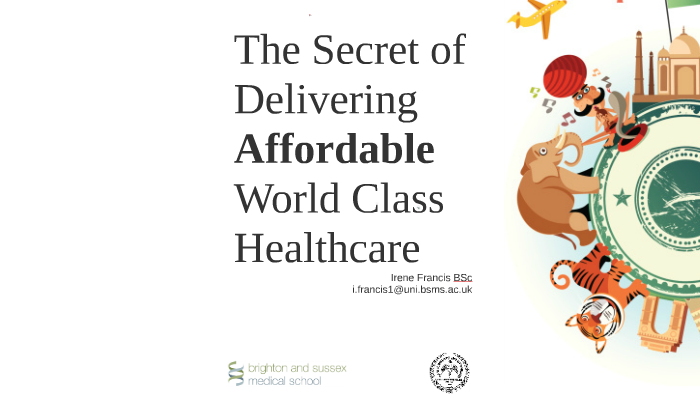 The Secret Of Delivering World Class Healthcare Affordably By Irene Francis