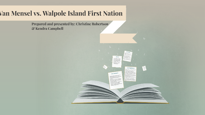 Irene Van Mensel VS. WALPOLE ISLAND FIRST NATION by Christine Robertson ...