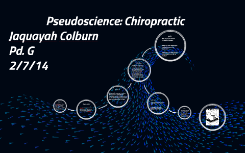 Pseudoscience: Chiropractic By